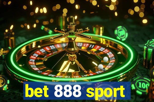bet 888 sport